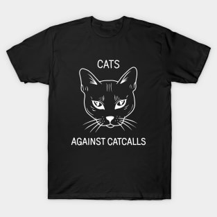 Cats Against Catcalls T-Shirt